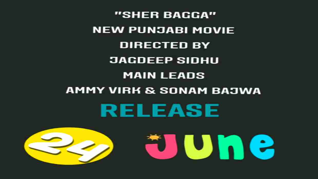 Sher Bagga: Punjabi Film Star Cast, Budget, Music and Trailer Review (2022)