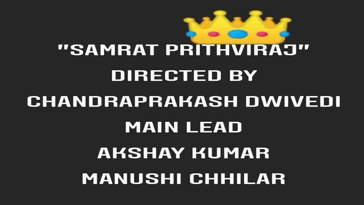फिल्म Samraat Prithviraj ट्रेलर रिव्यु और स्टार कास्ट (2022)